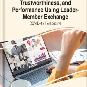 analyzing telework, trustworthiness, and performance using leader member exchange: covid 19 perspective