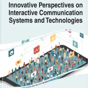 innovative perspectives on interactive communication systems and technologies