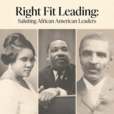 Right Fit Leading: Saluting African American Leaders